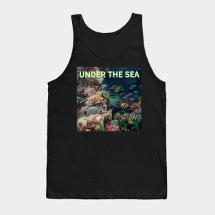 under the sea,blue sea,sea creatures,Turtle, puffer fish, starfish, shrimp, shark, tropical fish, sea horse, seaweed, sardines, squid, crabs, clams Tank Top